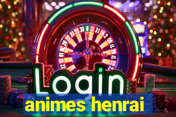 animes henrai